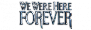 Review We Were Here Forever