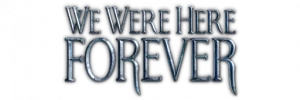 review We Were Here Forever